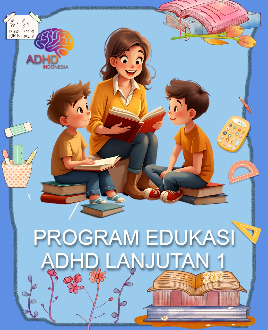 Program ADHD Indonesia Kota Balikpapan Edukasi Lanjutan Tahap 1 untuk Orang Tua
